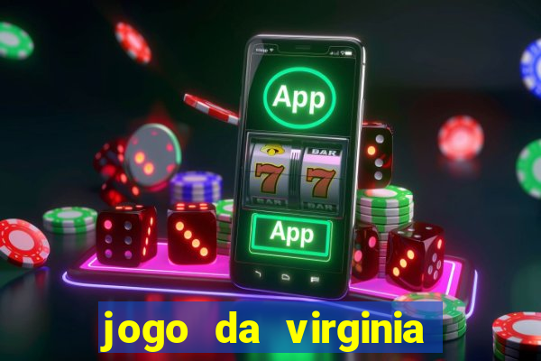 jogo da virginia que da dinheiro